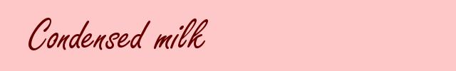 Condensed milk